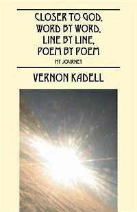 Closer to God, Word by Word, Line by Line, Poem by Poem: My Journey