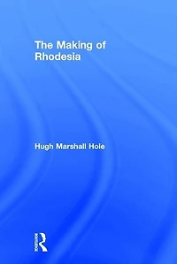 The Making of Rhodesia