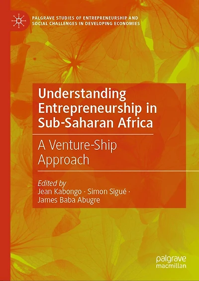 Understanding Entrepreneurship Sub-Saharan Africa: A Venture-Ship Approach