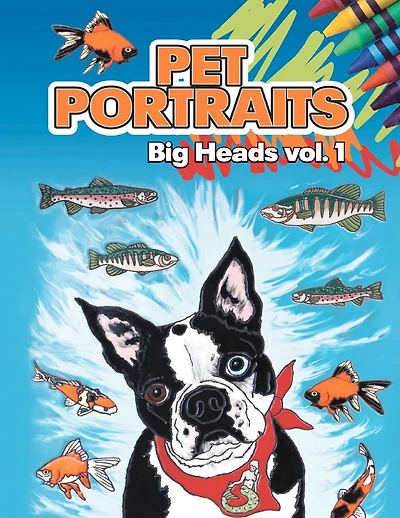 Pet Portraits: Big Heads Vol 1