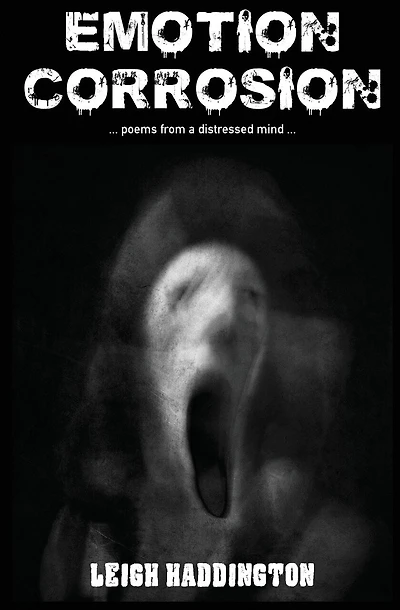 Emotion Corrosion: Poetry From A Distressed Mind