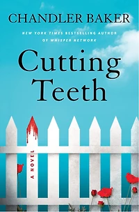 Cutting Teeth: A Novel
