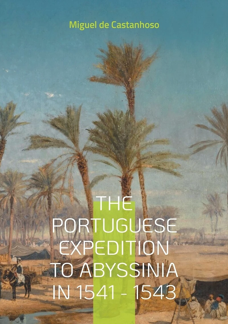 The portuguese expedition to Abyssinia 1541 - 1543