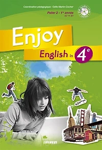 Enjoy English 4e: palier 2 1re année, A2-B1