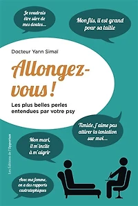 Allongez-vous ! Les plus belles perles entendues par votre psy