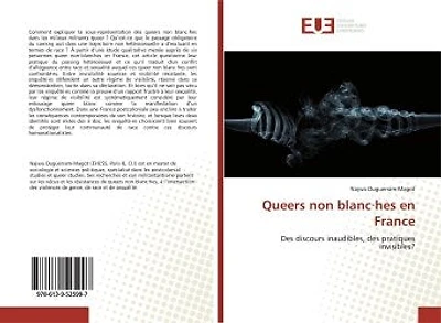 Queers non blanc·hes en France: Des discours inaudibles, des pratiques invisibles ?