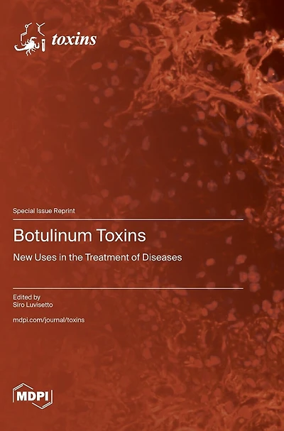 Botulinum Toxins: New Uses in the Treatment of Diseases