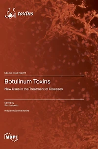 Botulinum Toxins: New Uses in the Treatment of Diseases