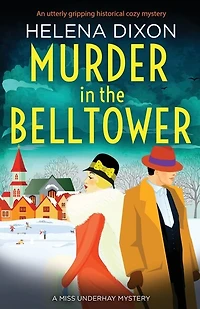 Murder in the Belltower: An utterly gripping historical cozy mystery