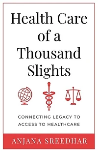 Health Care of a Thousand Slights: Connecting Legacy to Access to Healthcare