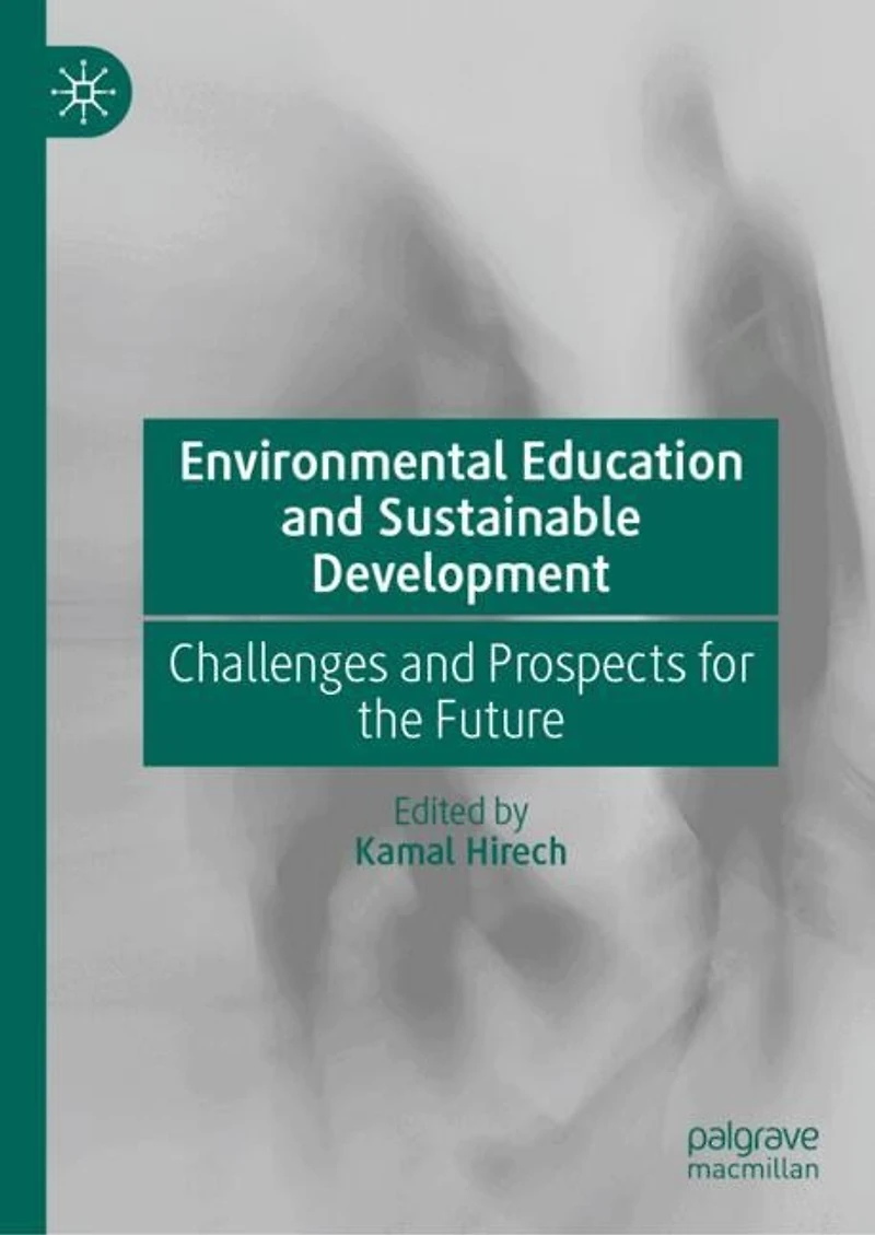 Environmental Education and Sustainable Development: Challenges Prospects for the Future