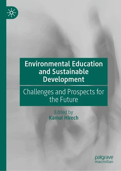 Environmental Education and Sustainable Development: Challenges Prospects for the Future