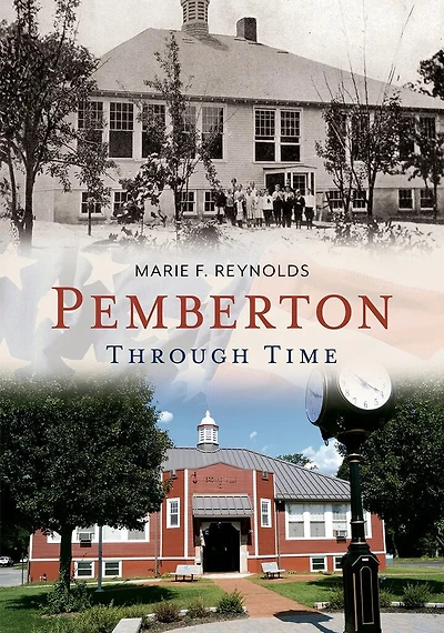 Pemberton Through Time: Through Time