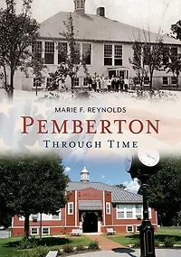 Pemberton Through Time: Through Time