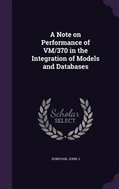 A Note on Performance of VM/370 the Integration Models and Databases