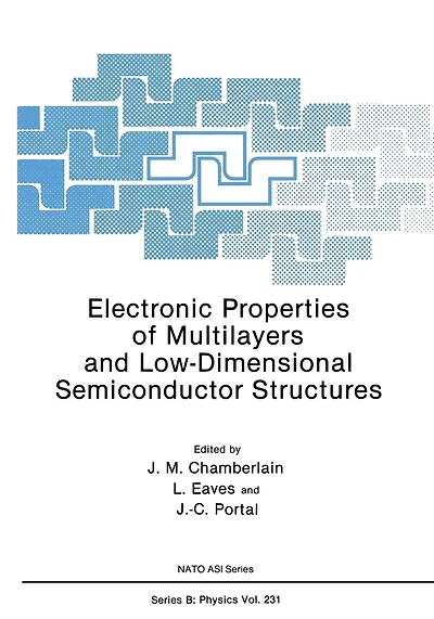 Electronic Properties of Multilayers and Low-Dimensional Semiconductor Structures