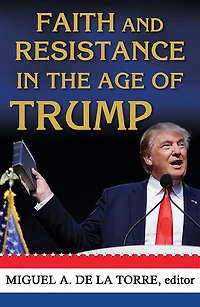 Faith and Resistance in the Age of Trump
