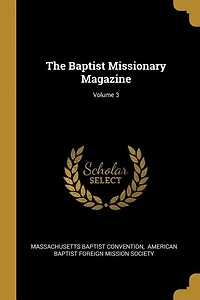 The Baptist Missionary Magazine; Volume 3