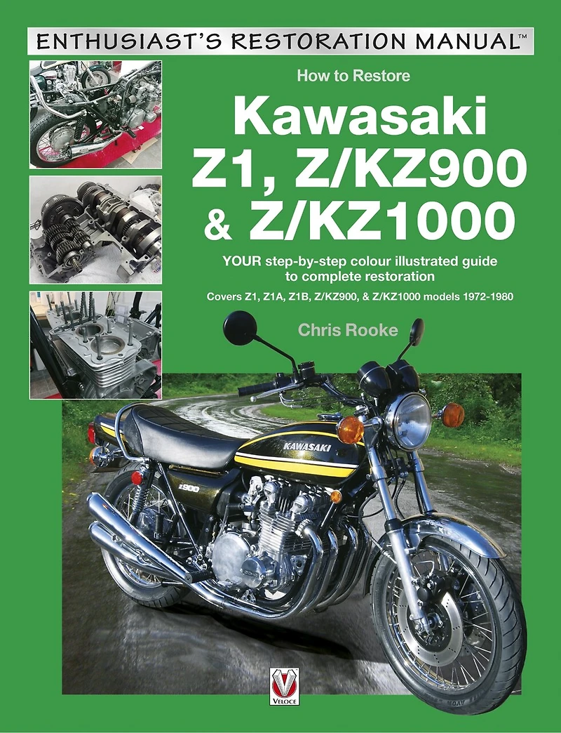 Kawasaki Z1, Z/KZ900 & Z/KZ1000: YOUR step-by-step colour illustrated guide to compete restoration. Covers Z1, Z1A, Z1B, Z/KZ900 & Z/KZ1000 models 1972-1980