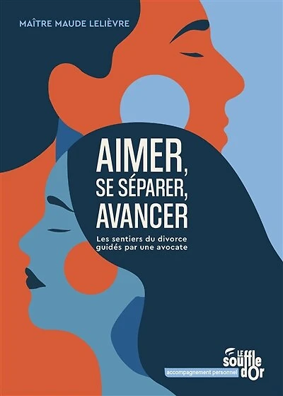 Aimer, se séparer, avancer: les sentiers du divorce guidés par une avocate
