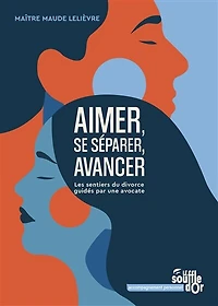 Aimer, se séparer, avancer: les sentiers du divorce guidés par une avocate