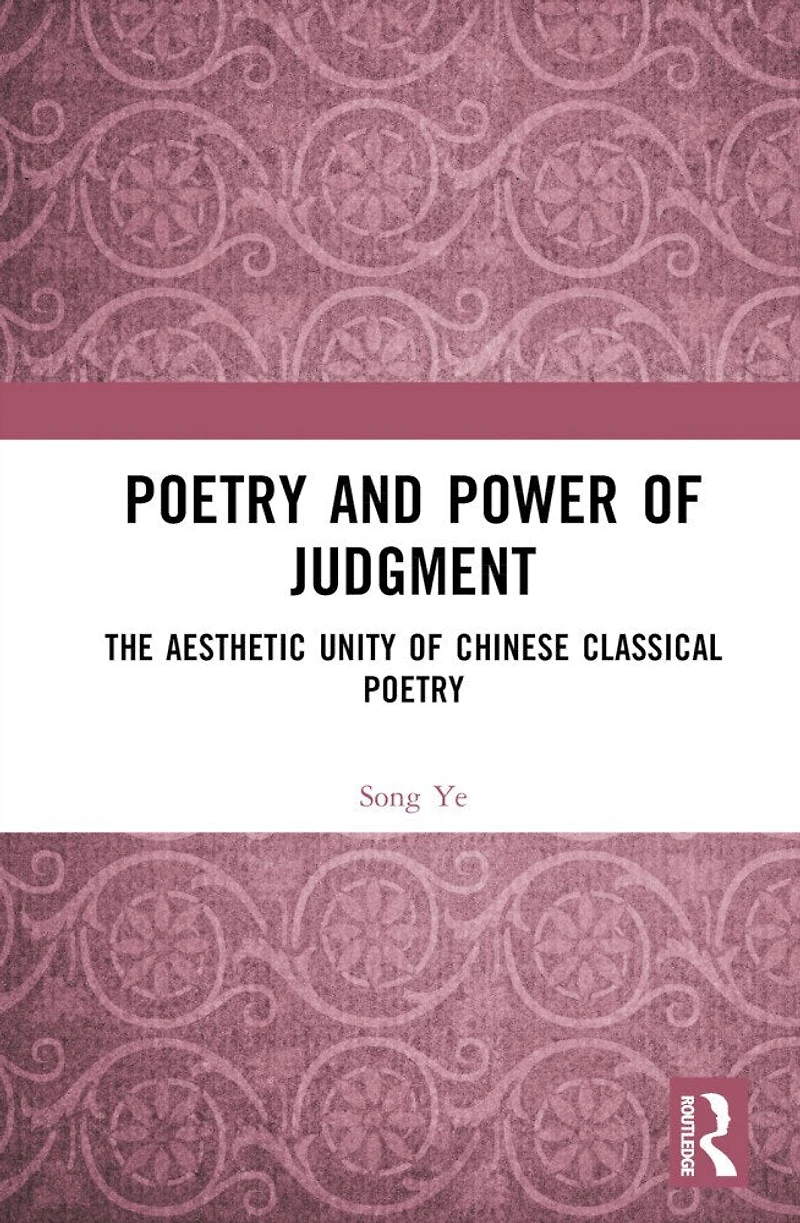 Poetry and Power of Judgment: The Aesthetic Unity Chinese Classical