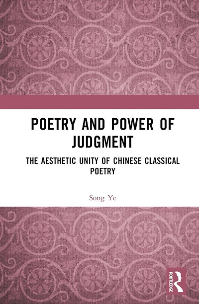 Poetry and Power of Judgment: The Aesthetic Unity Chinese Classical