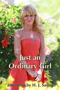 Just An Ordinary Girl: A Memoir
