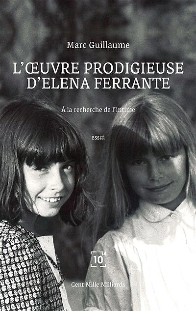 L' oeuvre prodigieuse d'Elena Ferrante: à la recherche de l'intime