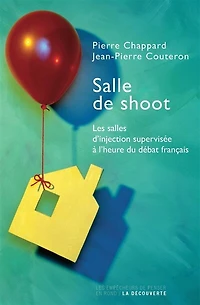 Salle de shoot: Les salles d'injection supervisée à l'heure du débat français