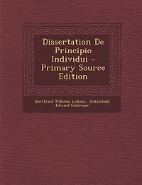 Dissertation De Principio Individui - Primary Source Edition