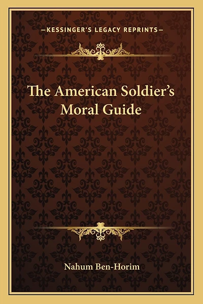 The American Soldier's Moral Guide