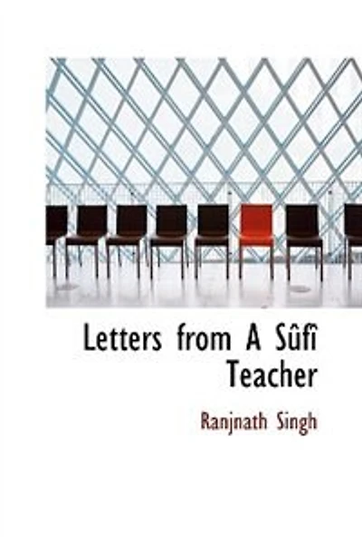 Letters from A Sûfî Teacher