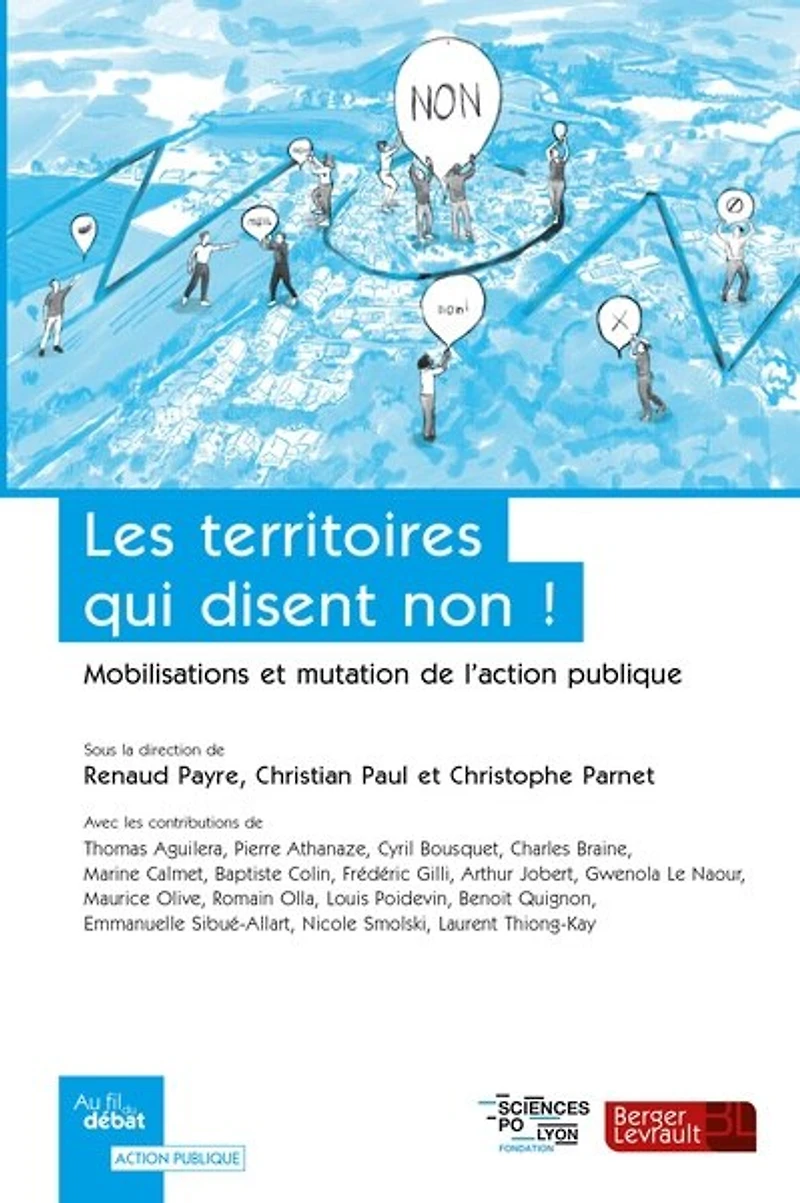 Les territoires qui disent non !: mobilisations et mutations de l'action publique