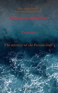 Hegemony and border tensions: the mystery of Persian Gulf