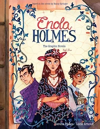 Enola Holmes: The Graphic Novels: Case of Peculiar Pink Fan, Cryptic Crinoline, and Baker Street Station