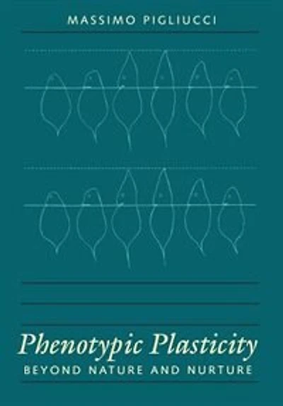 Phenotypic Plasticity: Beyond Nature and Nurture