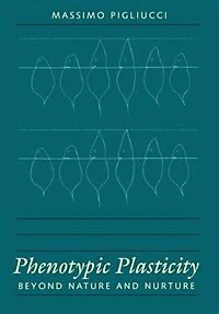 Phenotypic Plasticity: Beyond Nature and Nurture