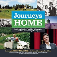 Journeys Home: Inspiring Stories, Plus Tips And Strategies To Find Your Family History