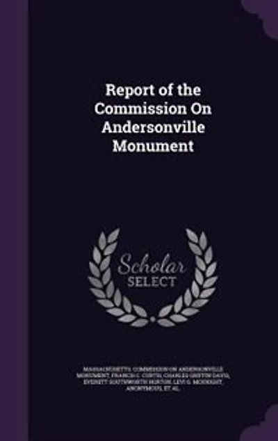 Report of the Commission on Andersonville Monument