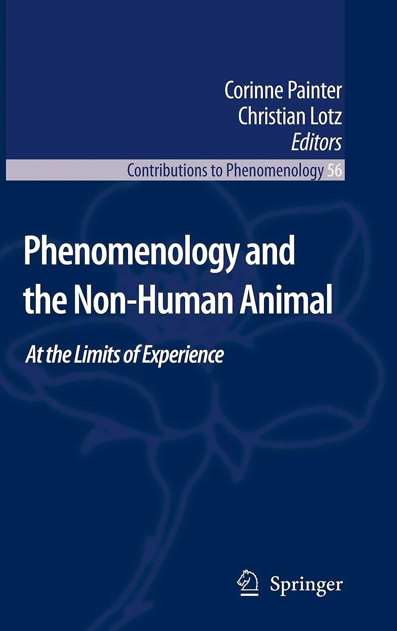 Phenomenology and the Non-Human Animal: At Limits of Experience