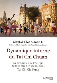 Dynamique interne du tai chi chuan: circulation de l'énergie dans le corps en mouvement