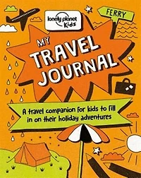 Lonely Planet My Travel Journal 1st Ed.: Record Precious Memories from Your Trip, Packed with Fun Activities & Ideas, Write, Draw, Colour & Collage, Fits in Your Backpack