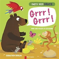 Grrr ! Grrr !: imite nos bruits