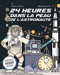 24 heures dans la peau de l'astronaute: 7 incroyables missions t'attendent !