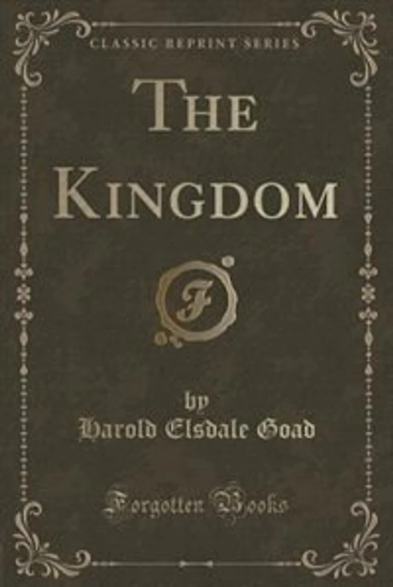 The Kingdom (Classic Reprint)