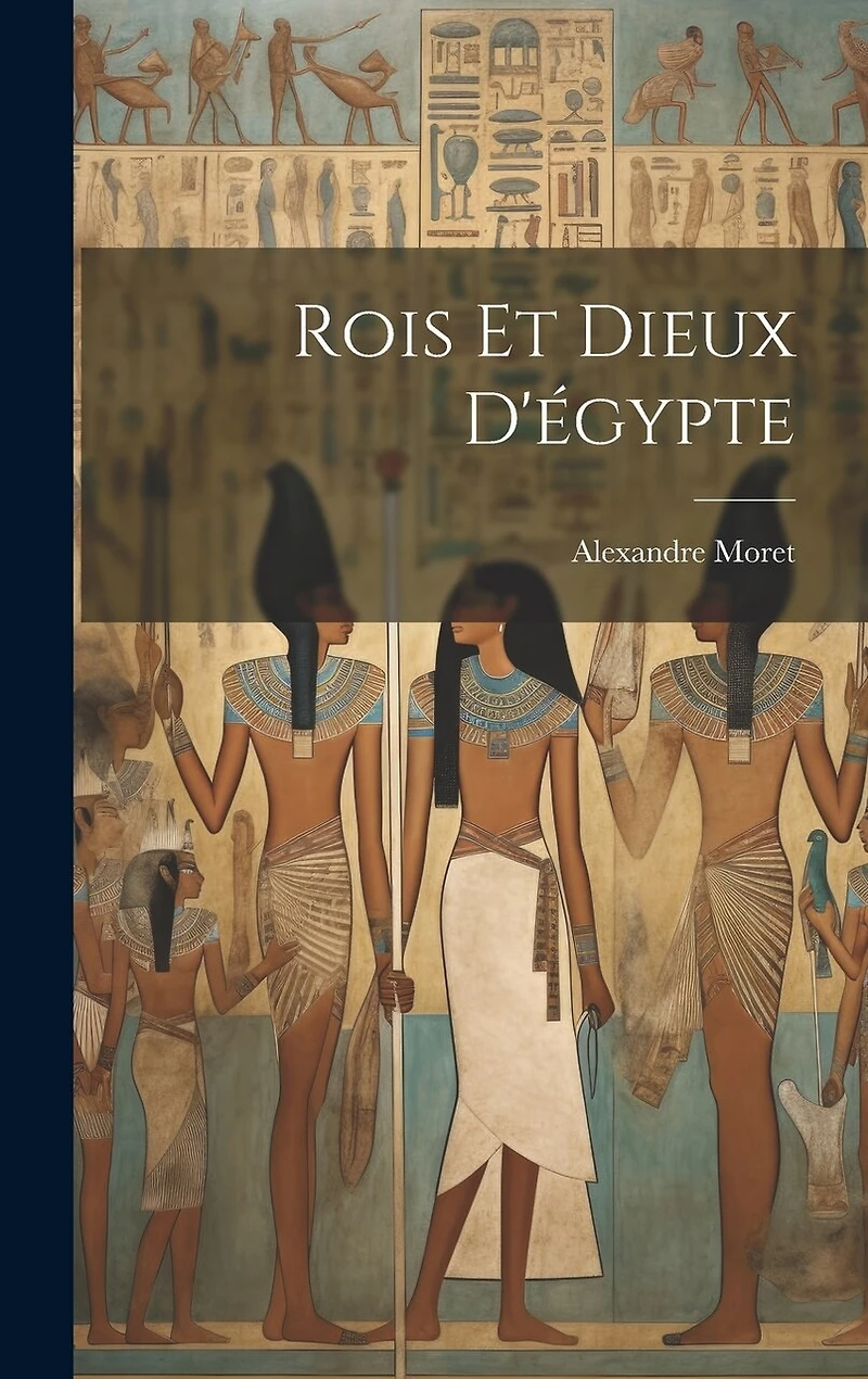 Rois Et Dieux D'égypte