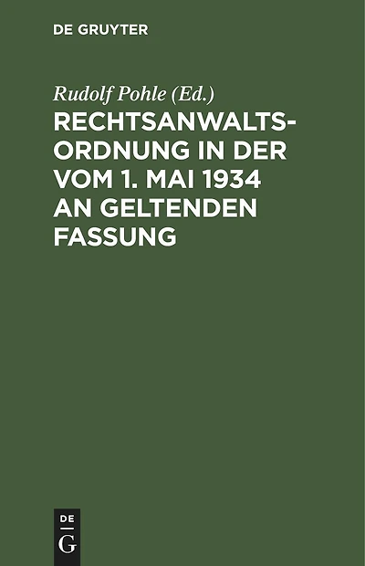 Rechtsanwaltsordnung in der vom 1. Mai 1934 an geltenden Fassung: Textausgabe mit Verweisungen und Sachverzeichnis
