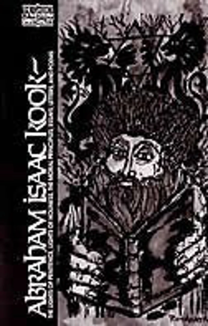 Abraham Isaac Kook: The Lights of Penitence, the Moral Principles, Lights of Holiness, Essays, Letters, and Poems