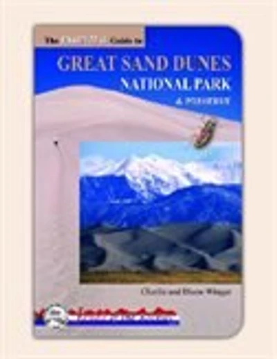 The Essential Guide to Great Sand Dunes National Park and Preserve